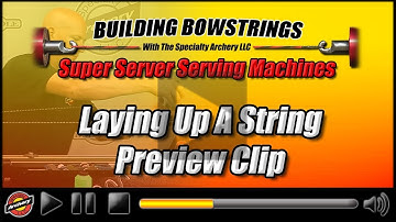 Building Bowstrings - Laying Up A String - Preview Clip