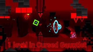 1 level in Cursed Gauntlet