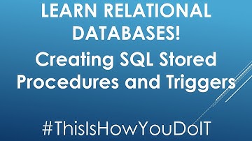 Learn SQL - Stored Procedures and Triggers (Part 4)