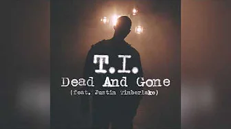 T.I. - Dead and Gone (Radio Edit) (feat. Justin Timberlake) T.I. - Dead and Gone (Radio Edit) (feat. Justin Timberlake)
