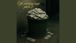 Yo money rap part 2 (feat. Hlpr)