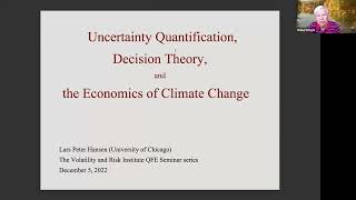 Lars Peter Hansen - Uncertainty Quantification, Decision Theory, and the Economics of Climate Change