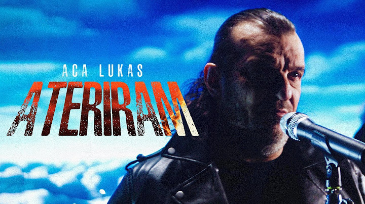 Aca Lukas - Ateriram (OFFICIAL MUSIC VIDEO)