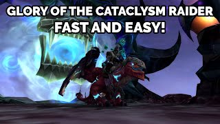 Glory of the Cataclysm Raider Solo | Fast and Easy!