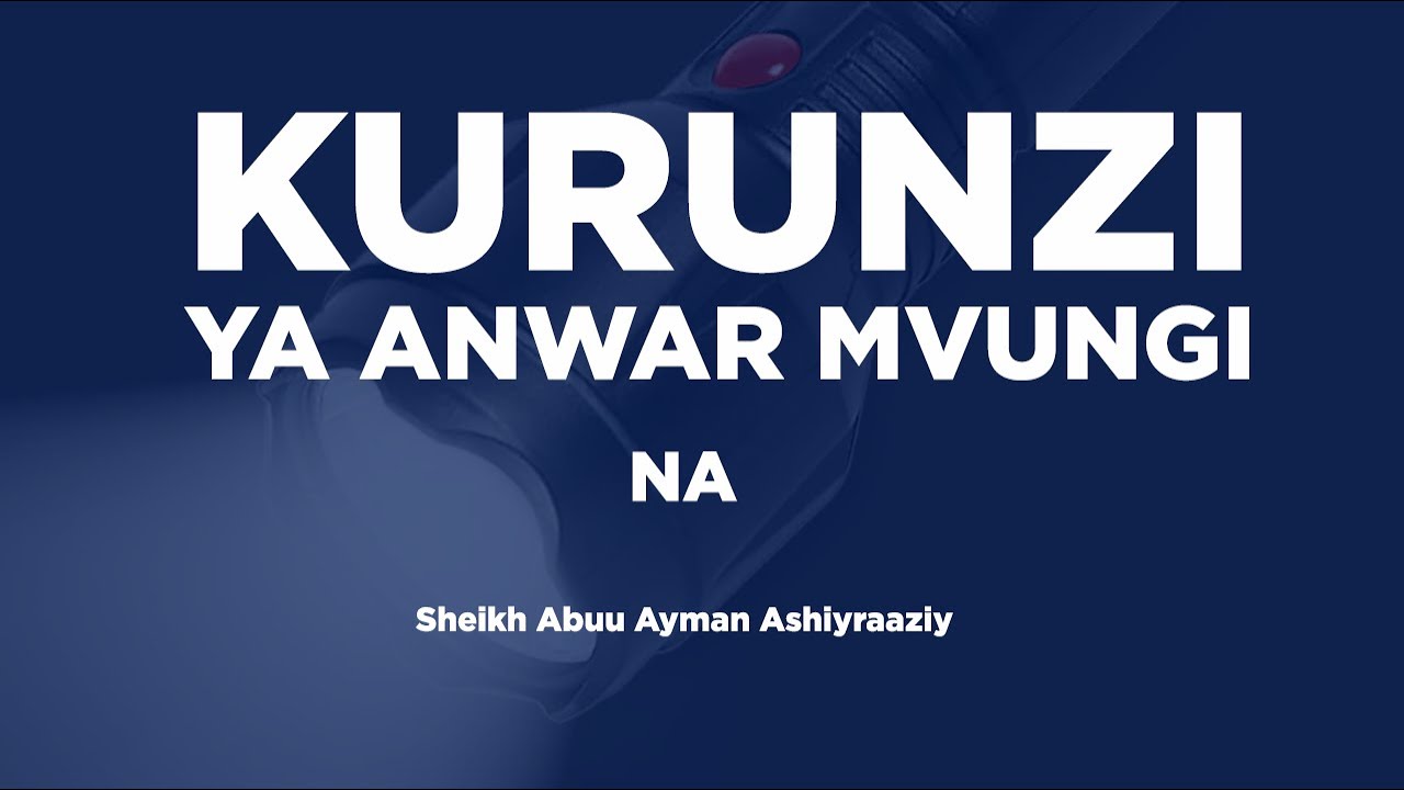 🔴LIVE KURUNZI YA ANWAR MVUNGI NA SHEIKH ABUU AYMAN ASHYRAAZIY