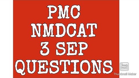 PMC NMDCAT 3 SEP 2021 ALL QUESTIONS