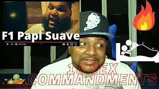 F1 Papi Suave - 10 Sex Commandments REACTION