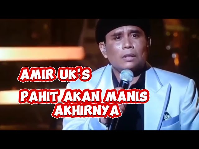 Amir uks - Pahit Akan Manis Akhirnya class=