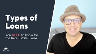 Types of Loans on the Real Estate Exam by PrepAgent 25,761 views 10 months ago 5 minutes, 55 seconds