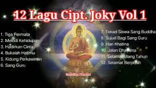 Lagu Buddhis Cipt Joky Vol. 1 Cocok di Putar di Vihara Tahun 2025 - Buddhis Playlist