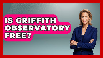 Is Griffith Observatory Free? - Astronomy Made Simple