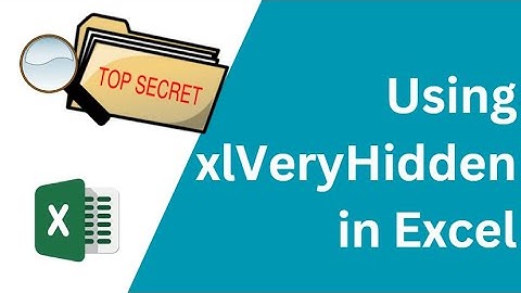 Using xlVeryHidden in Excel