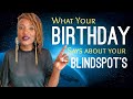 What Your 🥳 BIRTHDAY Says About Your Blindspots 😵 ((Numerology))