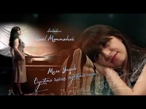 Musa Yaqub - Oyretme ozune, oyretme meni / Konul Memmedova