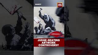 Banksy Mural of Judge Beating Protester to Be Removed in London