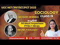 UGC NET Sociology 2025 | Class 19 | Top 50 MCQs on Jacques Derrida | Michel Foucault in Sociology