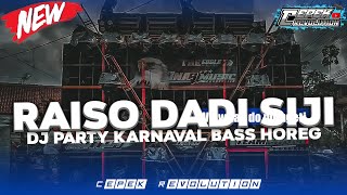 DJ RAISO DADI SIJI • STYLE PARTY KARNAVAL FULL BASS HOREG • || By 𝙲𝙴𝙿𝙴𝙺 𝚁𝙴𝚅𝙾𝙻𝚄𝚃𝙸𝙾𝙽 ||