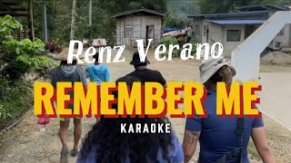 Remember me - Renz Verano (karaoke)