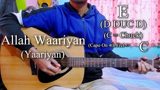 Allah Waariyan | Yaariyan | Easy Guitar Chords Lesson+Cover, Strumming Pattern, Progressions...