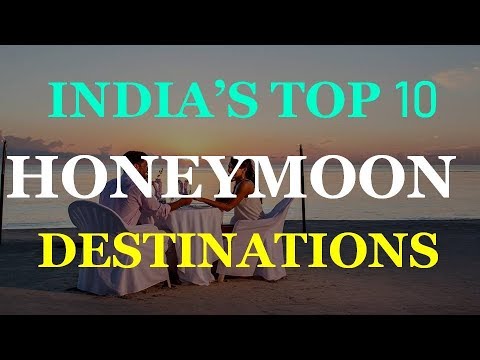 India’s Top 10 Honeymoon Destinations In India