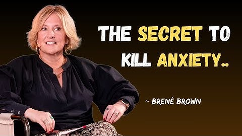 How To Overcome Fear And Anxiety: 5 Strategies That Can Help | Brené Brown Motivation