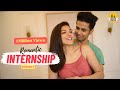 Romantic Internship || Bedroom Episode-1  || Ft. Neha Rana, Nitin Bhatiya