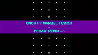 CNCO ft MANUEL TURiZO - PEGAO REMiX                                   Dj OSUNA.~*