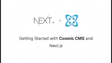Getting Started with Cosmic CMS and Next.js (Part 1)