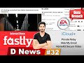 DNews #32 - A2 Hosting Dedicated Server, Internet Down, iCloud+, Nameless Malware, EA Breach