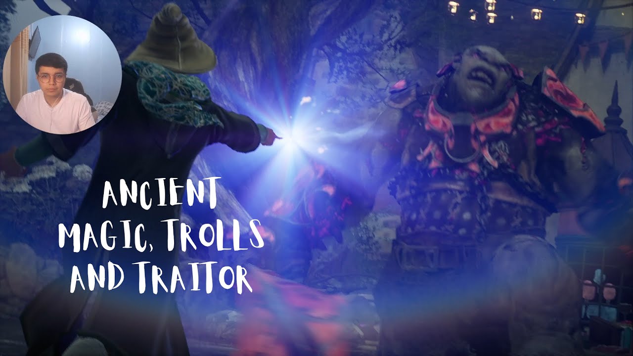 ANCIENT MAGIC, TROLLS AND TRAITOR