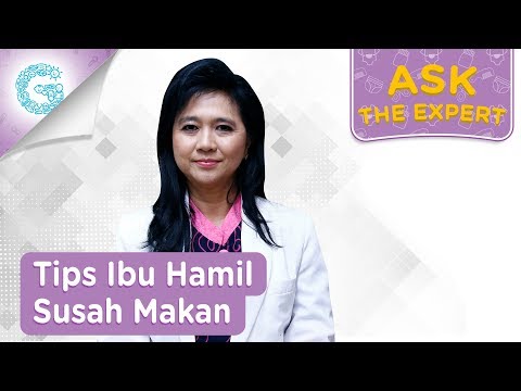 Susah Makan saat Hamil? Coba Lakukan Ini! - dr. Cindiawaty Josito Pudjiati MARS, MS, SpGK,