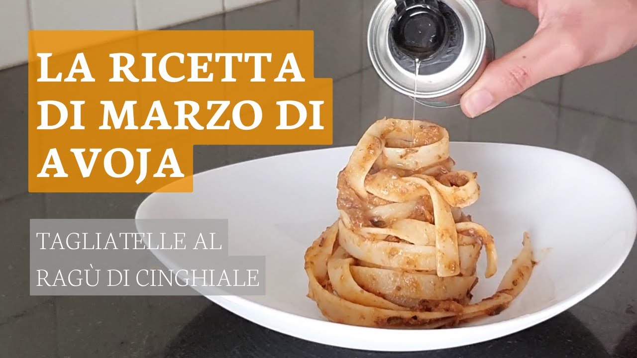 LA RICETTA DI MARZO: TAGLIATELLE AL RAGÙ DI CINGHIALE - YouTube
