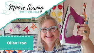 Oliso Iron | Moore Sewing with Michele #MSWM