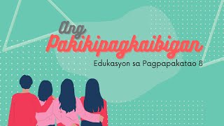 Modyul 6 : Ang Pakikipagkaibigan | Edukasyon sa Pagpapakatao 8