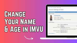 How to Change Your Name & Age in IMVU