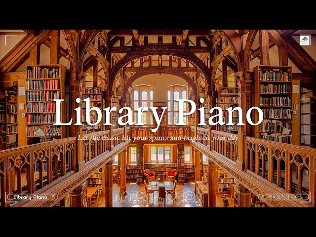 [Weekend Library Piano] 🎧 도서관에서 듣기 좋은 피아노 음악  | Relaxing Piano [공부를 위한 BGM] class=