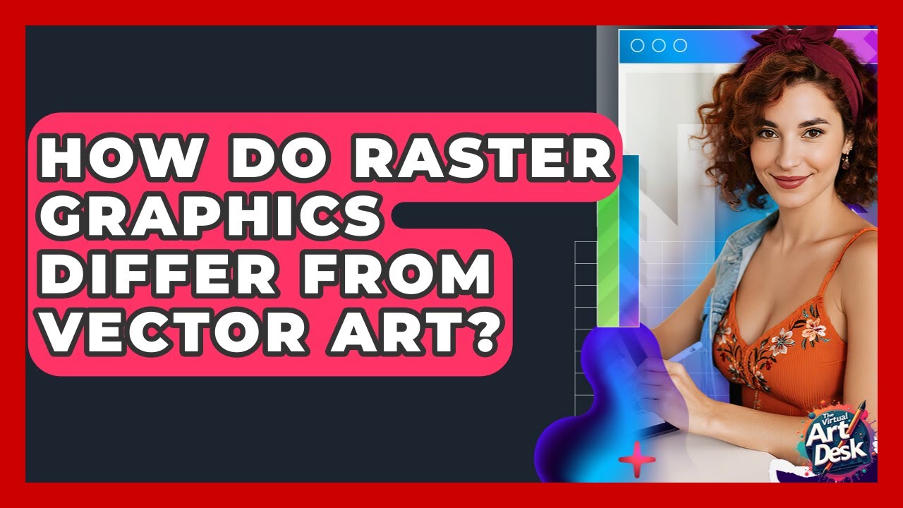 How Do Raster Graphics Differ From Vector Art? - The Virtual Art Desk