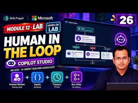 Module 12 Lab: Human-in-the-loop approval in an agent flow | Copilot Studio AB-620