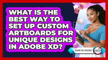 What Is The Best Way To Set Up Custom Artboards For Unique Designs In Adobe XD?