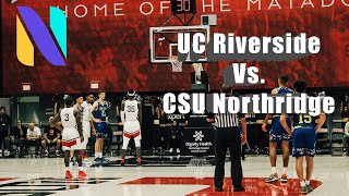 UC Riverside Highlanders vs Cal State Northridge Big West THRILLER | COMES DOWN TO THE LAST SHOT!