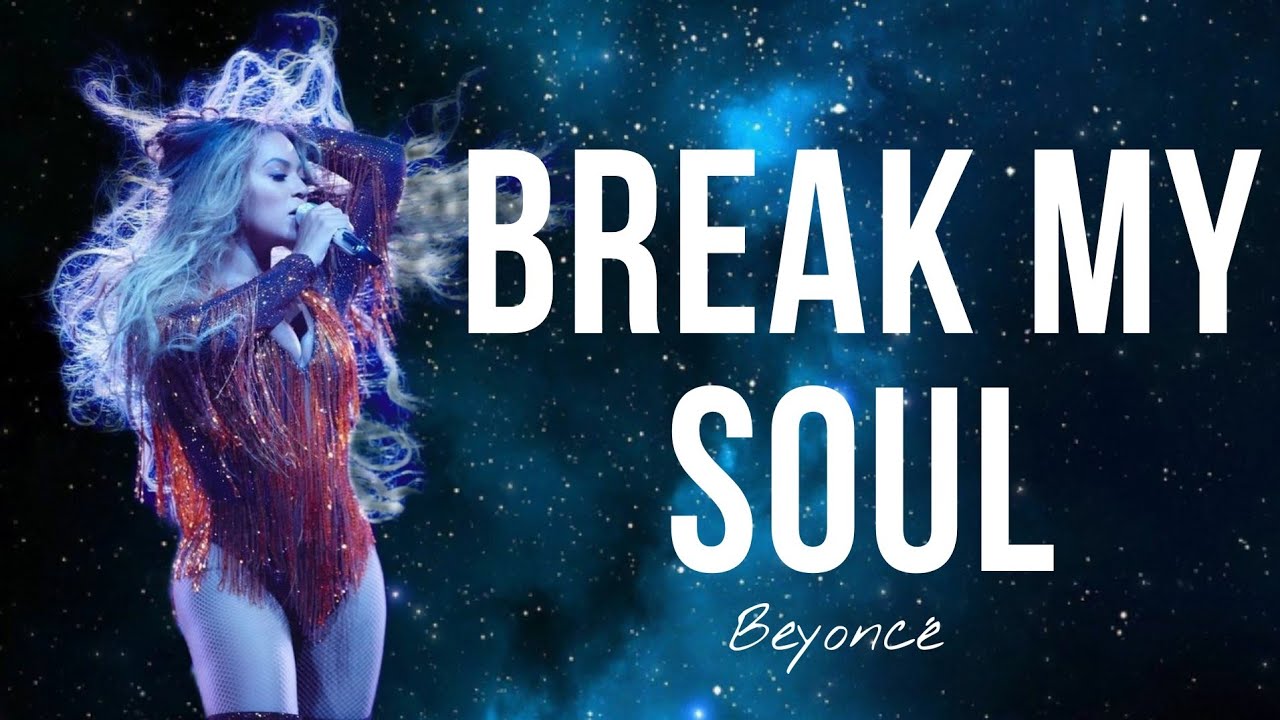 BREAK MY SOUL - Beyoncé (Lyric Video) - YouTube