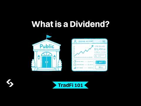 What Is a Dividend?｜TradFi 101