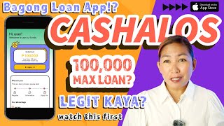 Bagong Loan App Cashalos, Okay ba or Wag na?