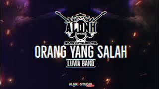 ORANG YANG SALAH - Luvia Band (Cover Instrumental) by ALONK