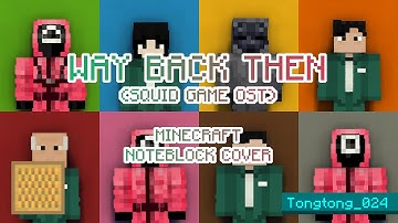 Way Back Then (Squid Game OST) | Minecraft Note Block Cover (with Jatis)