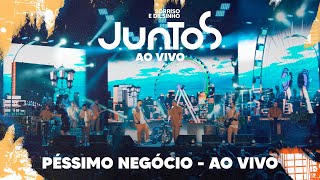 Sorriso Maroto, Dilsinho - Péssimo Negócio (Ao Vivo)