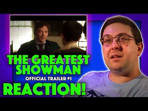 REACTION! The Greatest Showman Trailer #1 - Hugh Jackman Movie 2018