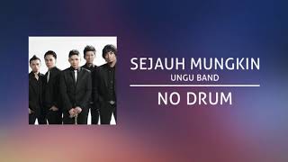 UNGU - Sejauh Mungkin (Backing Track | No Drum/ Tanpa Drum, drum cover)