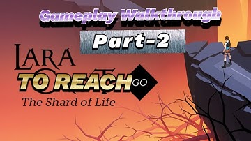 Lara Croft Go | Gameplay Walkthrough | Part-2 | Android/Ios