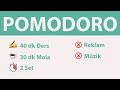 Pomodoro Tekniği - 40 dk Ders 30 dk Mola (2 Set) - Reklamsız - Müziksiz